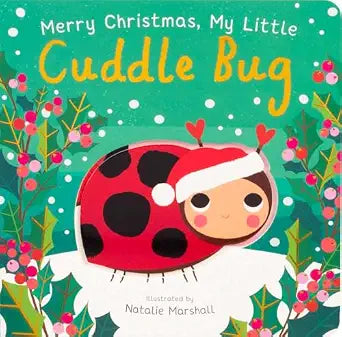 Merry Christmas, My Little Cuddle Bug