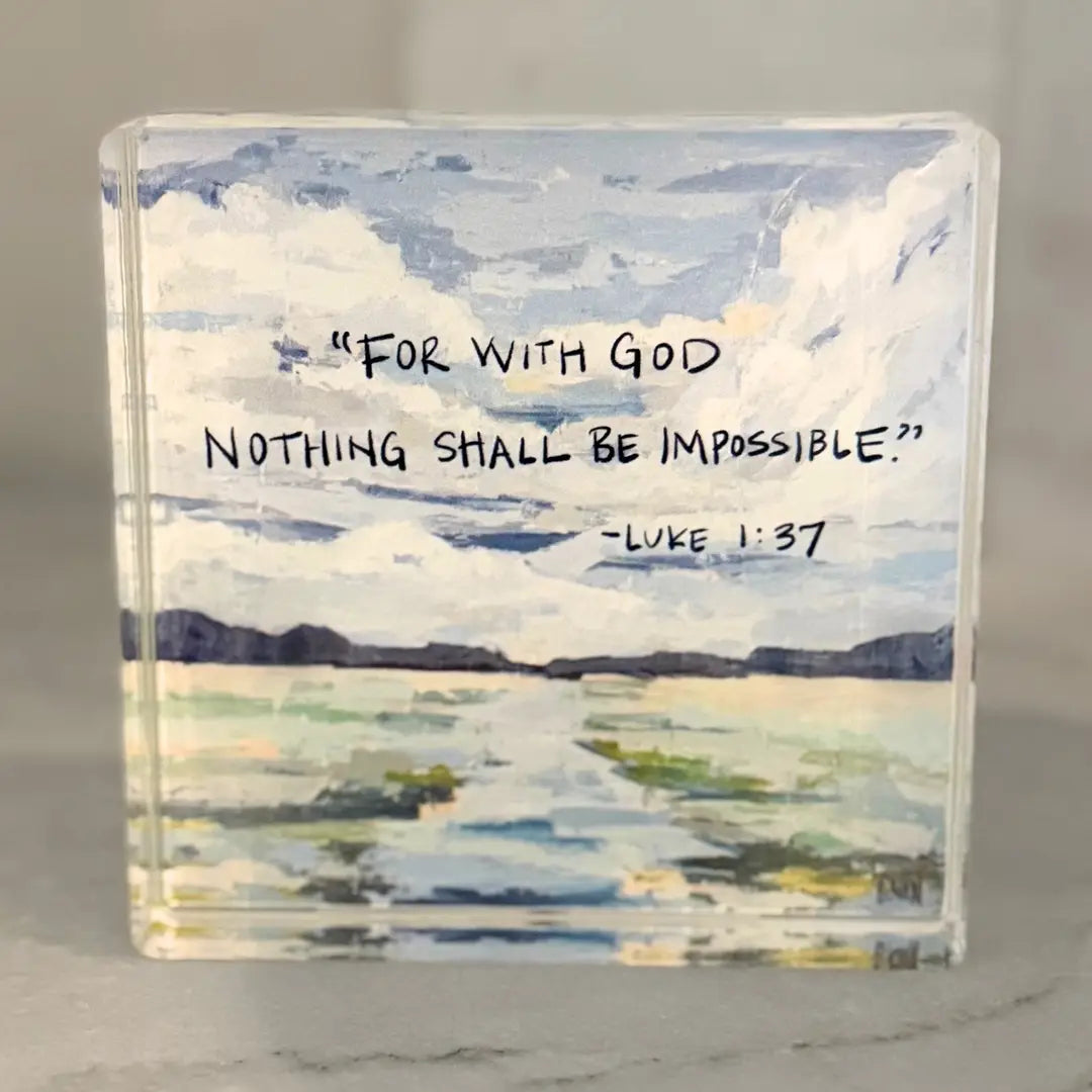 Acrylic Scripture Block- Luke 1:37