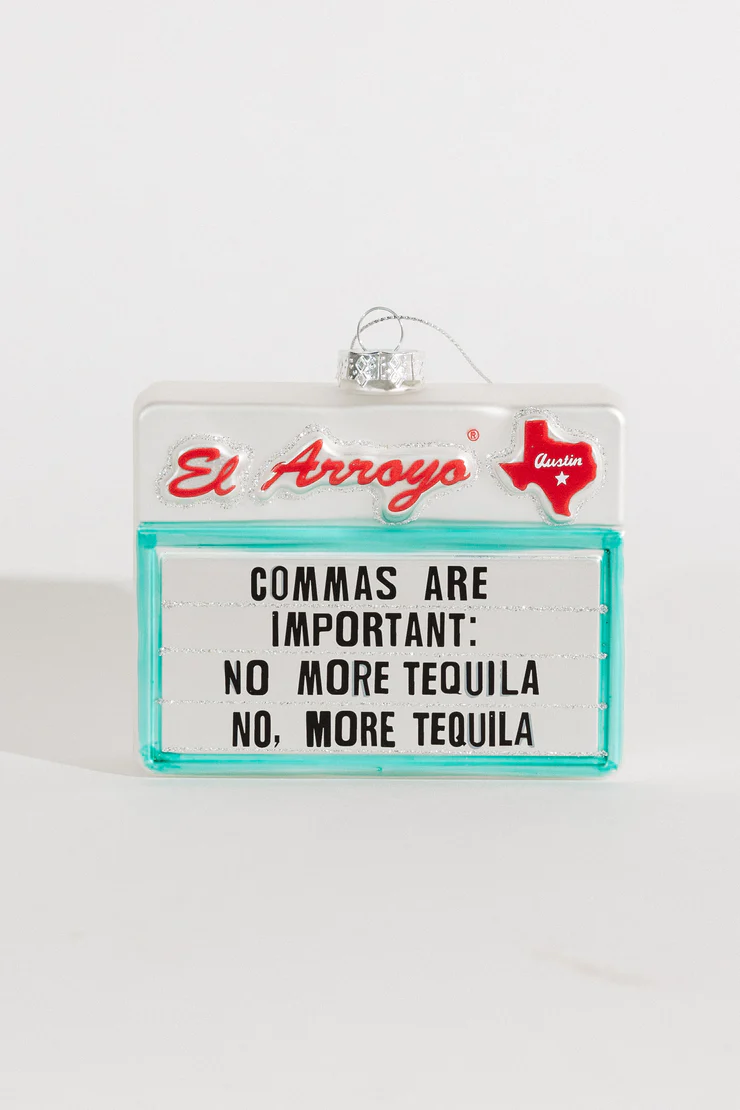 El Arroyo Ornament- Commas Are Important